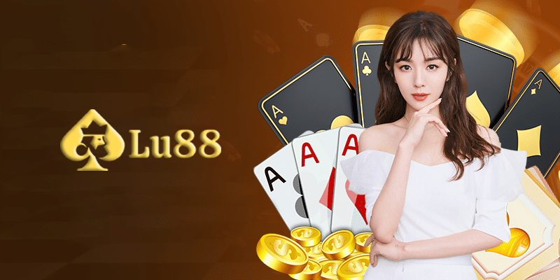 Casino online Lu88 - Đích đến của mỗi người đam mê cá cược